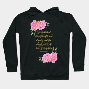 She is clothed with strength and dignity bible verse Hoodie